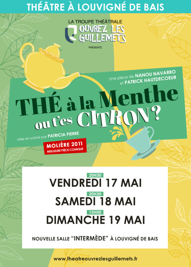 Thé à La Menthe Ou T'es Citron 2021 THE A LA MENTHE OU T ES CITRON 2019 – OUVREZ LES GUILLEMETS – THEATRE A